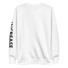 Load image into Gallery viewer, INCREASE SLEEVE White Unisex Premium Sweatshirt