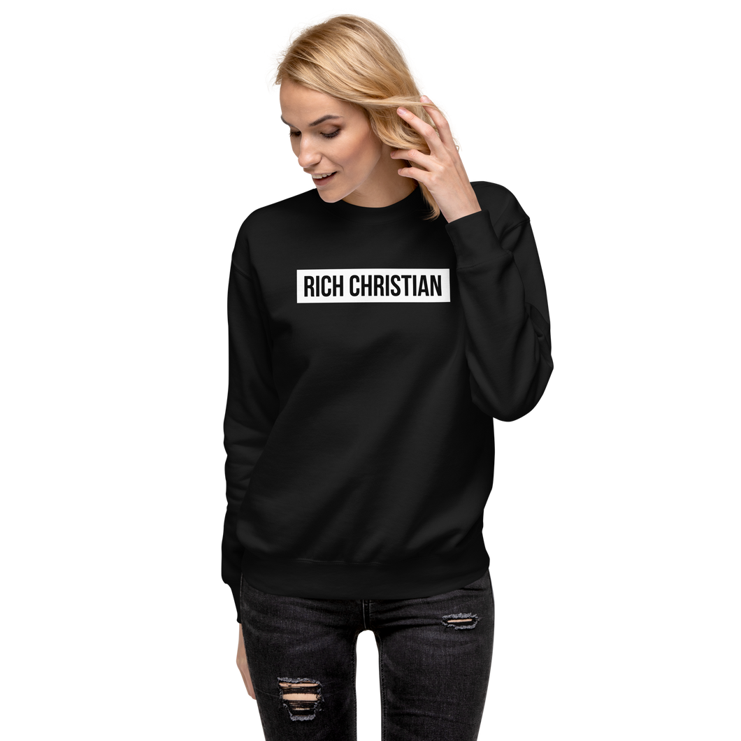 Rich Christian Black Unisex Premium Sweatshirt